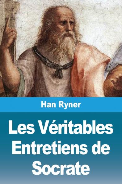 Les Véritables Entretiens de Socrate