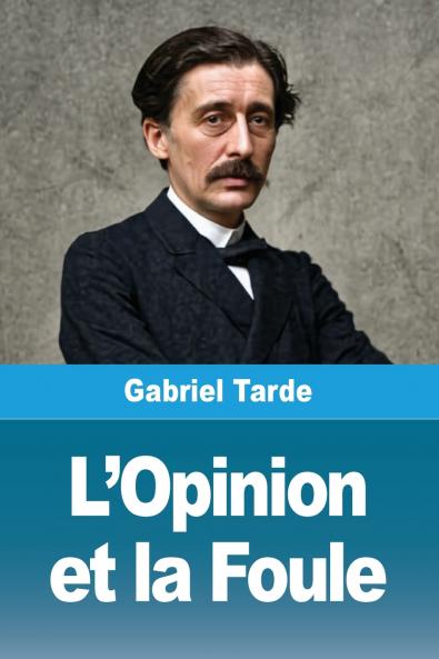 L'Opinion et la Foule