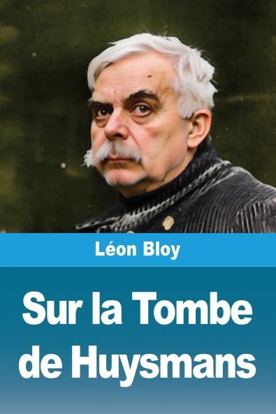 Sur la Tombe de Huysmans