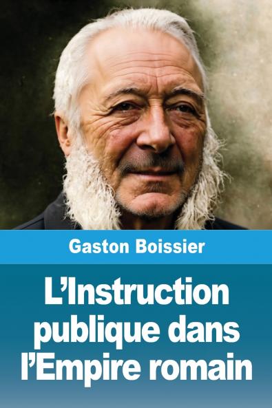 L'Instruction publique dans l'Empire romain