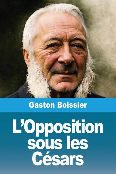 L'Opposition sous les césars