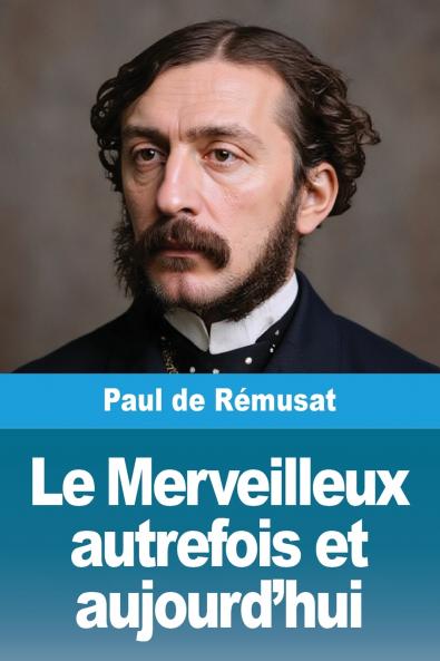 Le Merveilleux autrefois et aujourd'hui