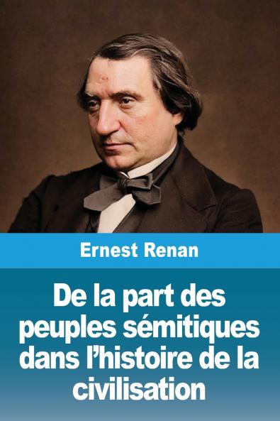 De la part des peuples sémitiques dans l'histoire de la civilisation