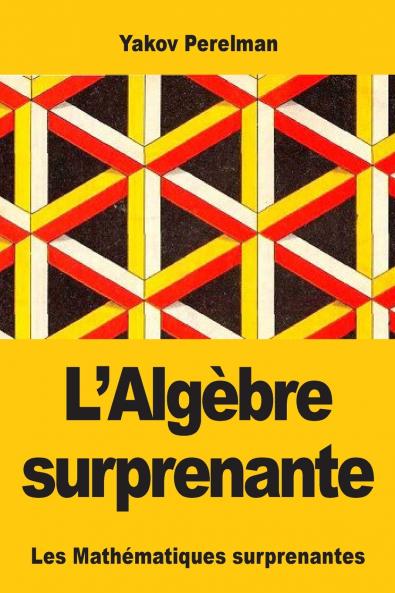 L'Algèbre surprenante