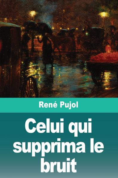 Celui qui supprima le bruit