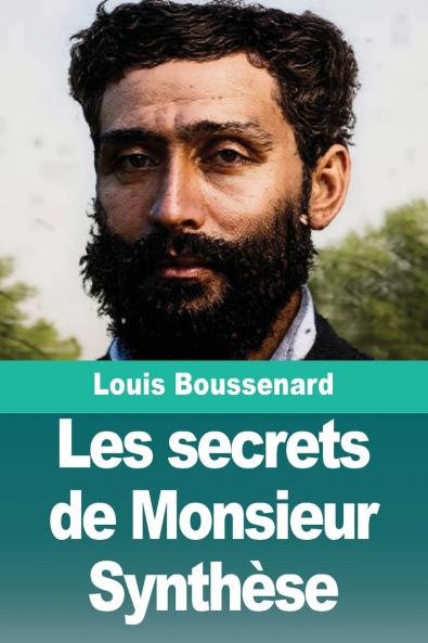 Les secrets de Monsieur Synthèse