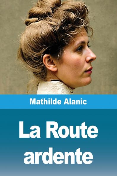 La Route ardente