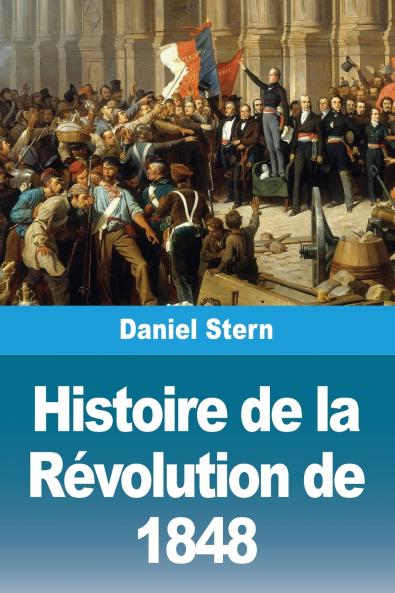 Histoire de la Révolution de 1848