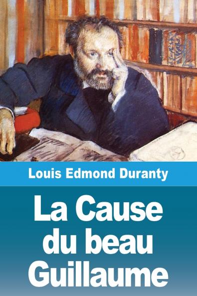 La Cause du beau Guillaume