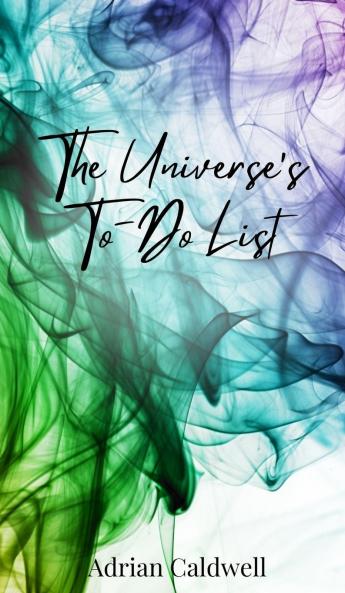 The Universe's To-Do List