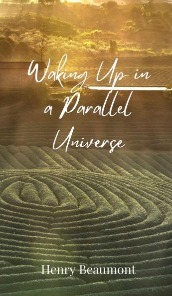 Waking Up in a Parallel Universe