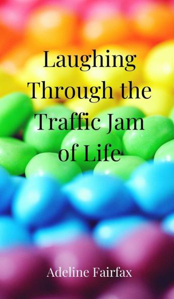 Laughing Through the Traffic Jam of Life