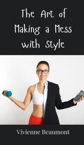 The Art of Making a Mess with Style