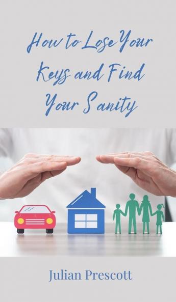 How to Lose Your Keys and Find Your Sanity