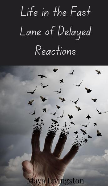 Life in the Fast Lane of Delayed Reactions