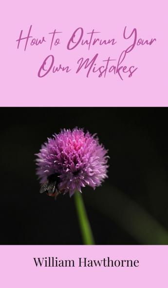 How to Outrun Your Own Mistakes