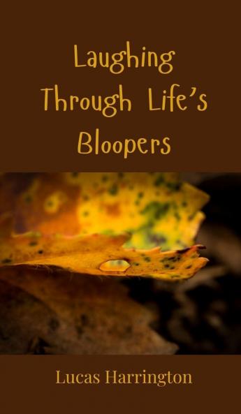 Laughing Through Life's Bloopers