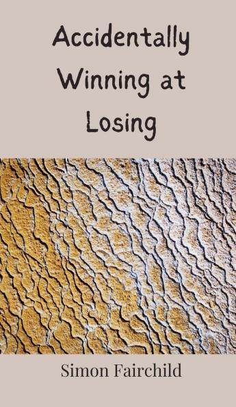 Accidentally Winning at Losing