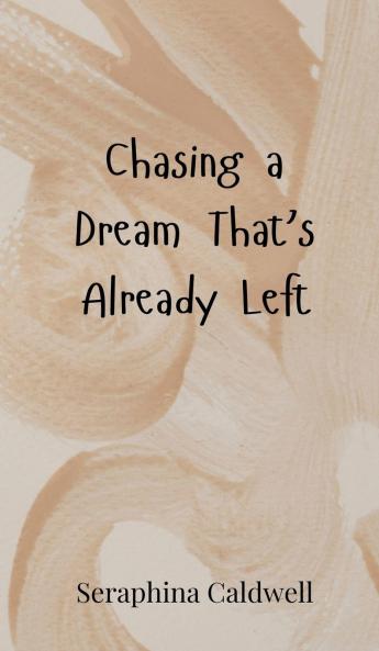 Chasing a Dream That's Already Left