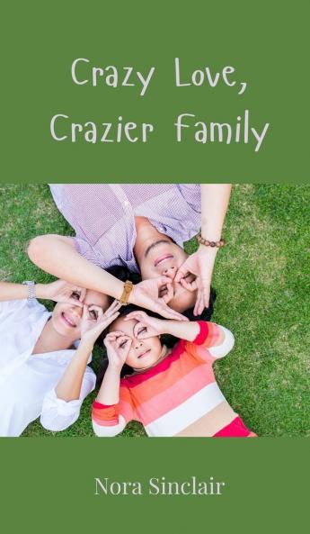 Crazy Love Crazier Family