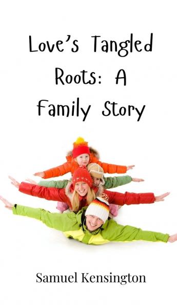 Love's Tangled Roots