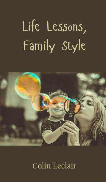 Life Lessons Family Style
