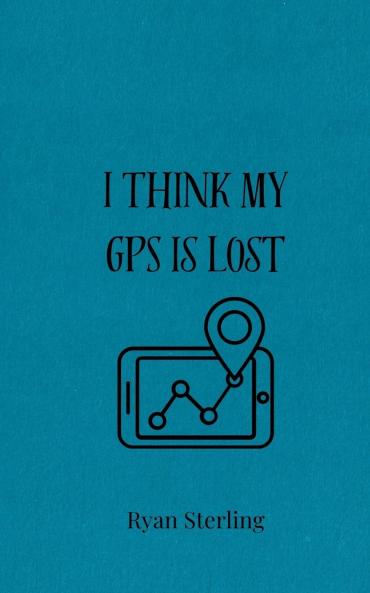 I Think My GPS is Lost