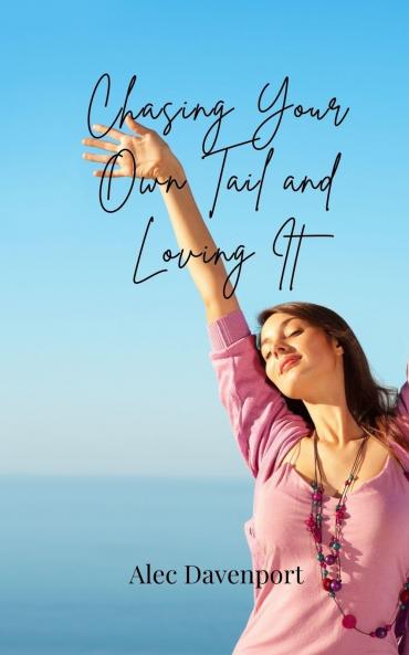 Chasing Your Own Tail and Loving It