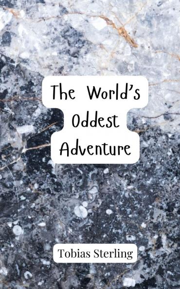 The World's Oddest Adventure
