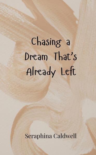 Chasing a Dream That's Already Left