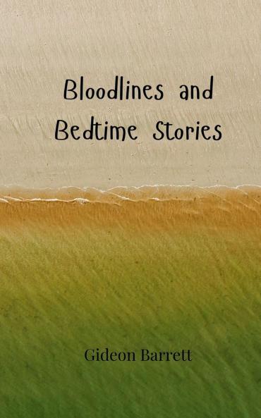 Bloodlines and Bedtime Stories