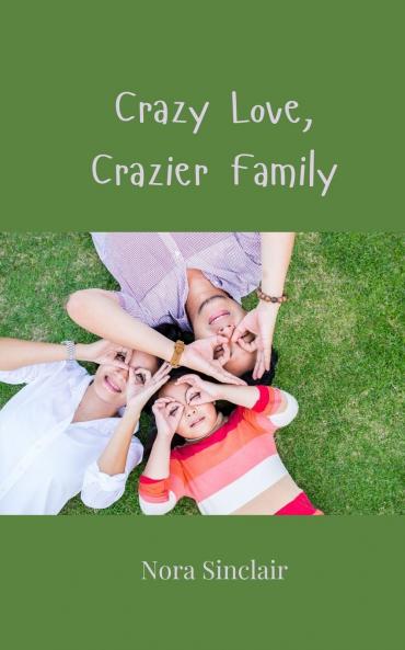 Crazy Love Crazier Family