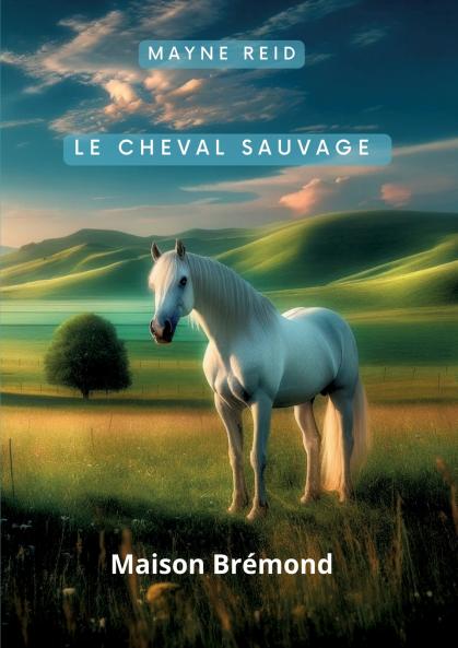 Le cheval sauvage