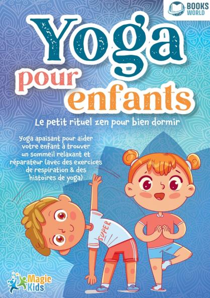 Yoga pour enfants - Le petit rituel zen pour bien dormir