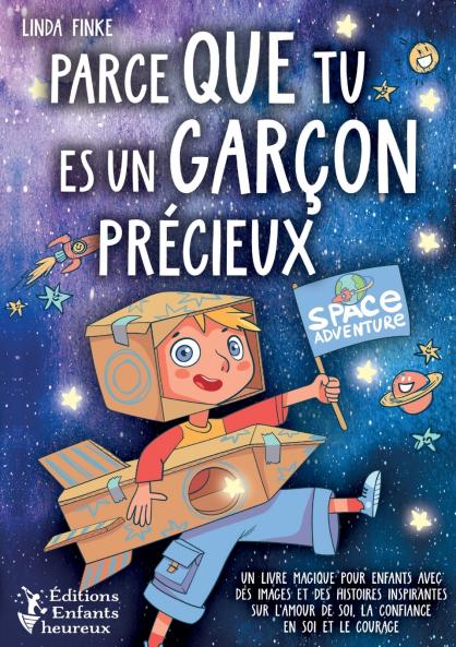 Parce que tu es un garçon précieux
