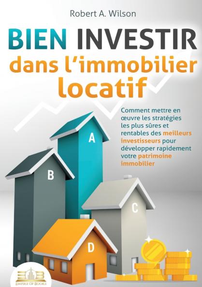 BIEN INVESTIR dans l'immobilier locatif