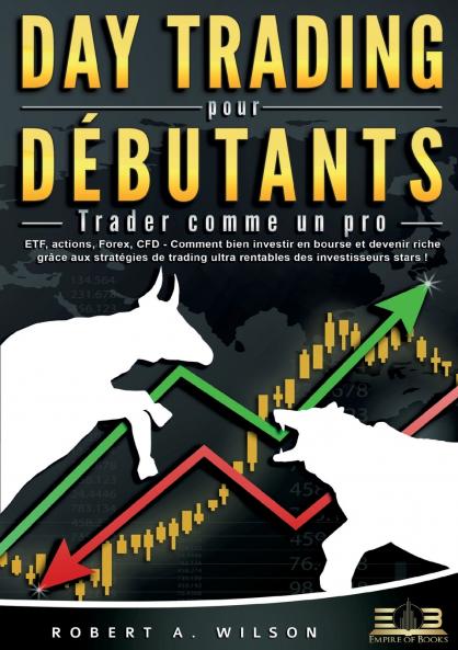 DAY TRADING POUR DÉBUTANTS - Trader comme un pro