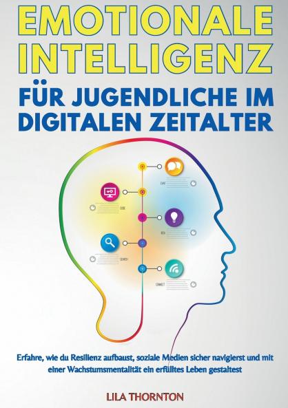 EMOTIONALE INTELLIGENZ FÜR JUGENDLICHE IM DIGITALEN ZEITALTER