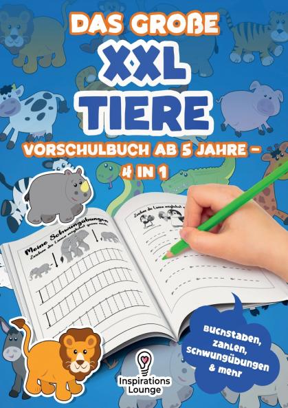 Das große XXL Tiere Vorschulbuch ab 5 Jahre - 4 in 1