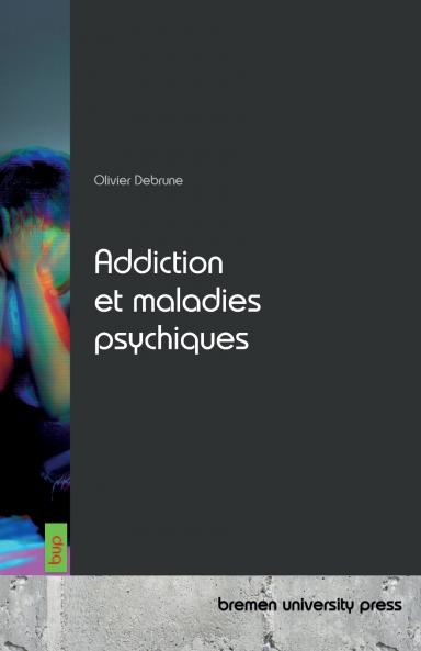 Addiction et maladies psychiques