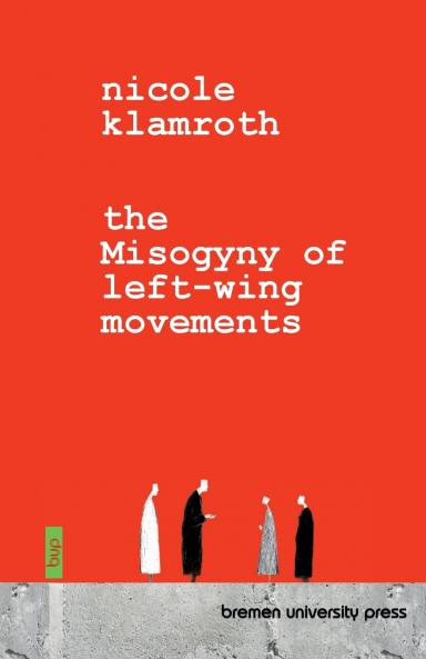 The Misogyny of Left-Wing Movements
