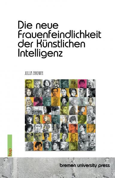 Die neue Frauenfeindlichkeit der Künstlichen Intelligenz