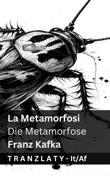La Metamorfosi / Die Metamorfose