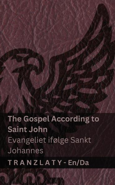 The Gospel According to Saint John / Evangeliet ifølge Sankt Johannes (The Bible / Bibelen)