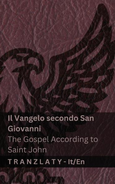 Il Vangelo secondo San Giovanni / The Gospel According to Saint John (La Bibbia / The Bible)