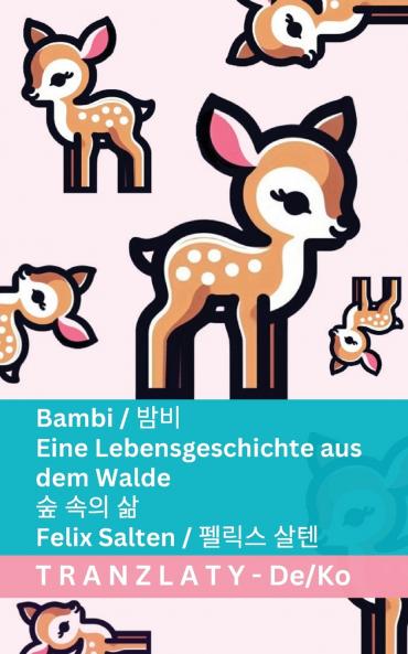 Bambi / 밤비 - Eine Lebensgeschichte aus dem Walde / 숲 속의 삶