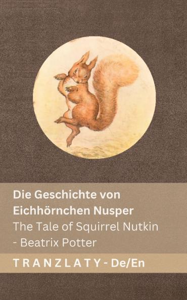 Die Geschichte von Eichhörnchen Nusper / The Tale of Squirrel Nutkin