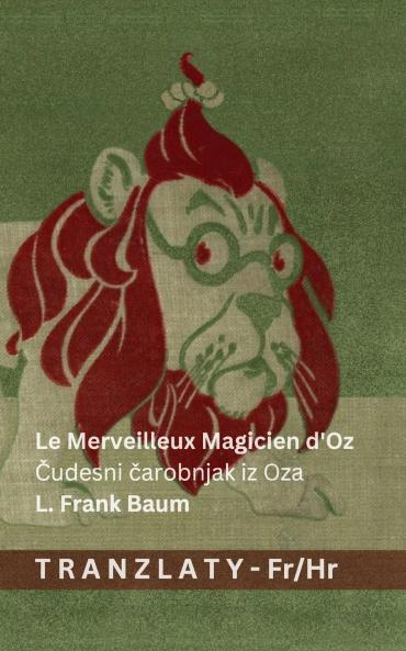 Le Merveilleux Magicien d'Oz / Čudesni čarobnjak iz Oza