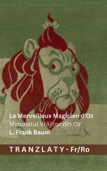 Le Merveilleux Magicien d'Oz / Minunatul Vrăjitor din Oz