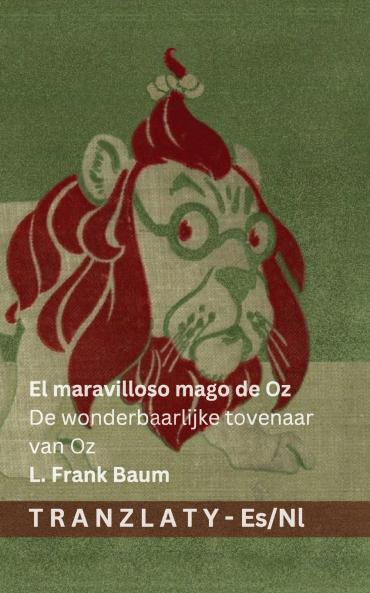 El maravilloso mago de Oz / De wonderbaarlijke tovenaar van Oz